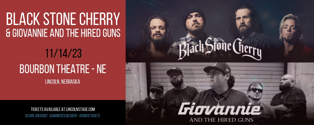 Black Stone Cherry & Giovannie and The Hired Guns at Bourbon Theatre - NE