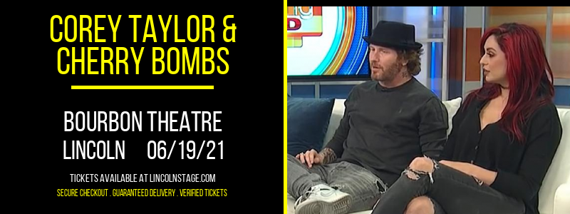 Corey Taylor & Cherry Bombs at Bourbon Theatre tickets Corey Taylor & Cherry Bombs at Bourbon Theatre