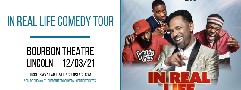 In Real Life Comedy Tour at Bourbon Theatre