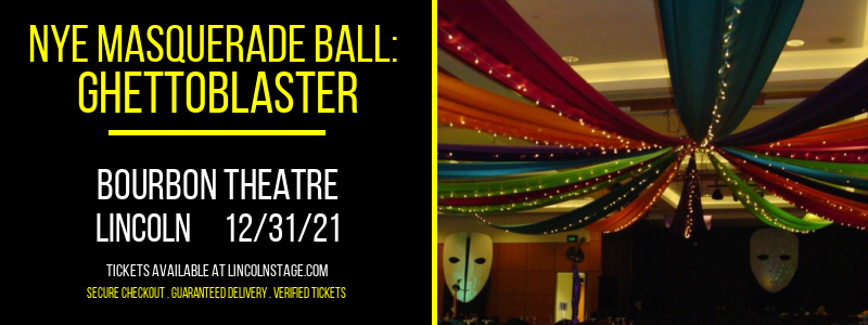 NYE Masquerade Ball: GhettoBlaster at Bourbon Theatre tickets NYE Masquerade Ball: GhettoBlaster at Bourbon Theatre