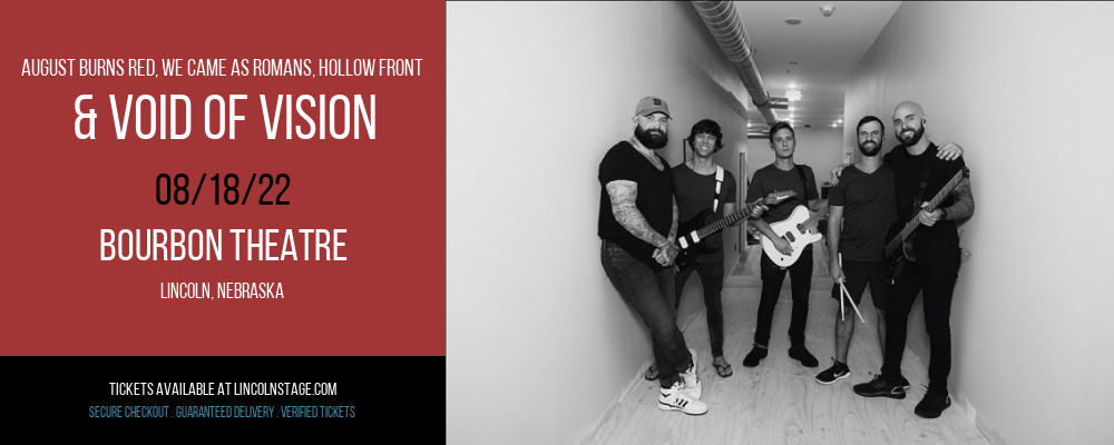 August Burns Red, We Came As Romans, Hollow Front & Void Of Vision at Bourbon Theatre tickets August Burns Red, We Came As Romans, Hollow Front & Void Of Vision at Bourbon Theatre