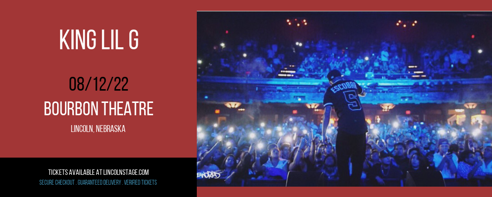 King Lil G at Bourbon Theatre tickets King Lil G at Bourbon Theatre