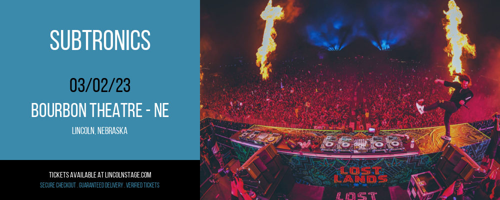 Subtronics at Bourbon Theatre tickets Subtronics at Bourbon Theatre