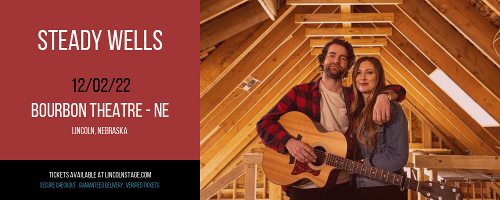 Steady Wells at Bourbon Theatre tickets Steady Wells at Bourbon Theatre