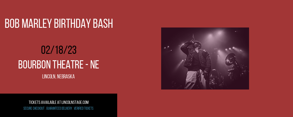 Bob Marley Birthday Bash at Bourbon Theatre tickets Bob Marley Birthday Bash at Bourbon Theatre