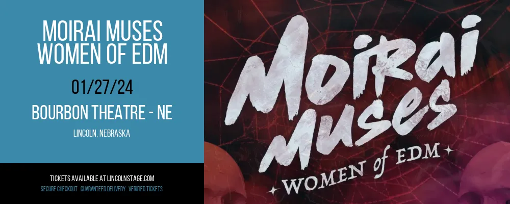 Moirai Muses - Women of EDM at Bourbon Theatre - NE