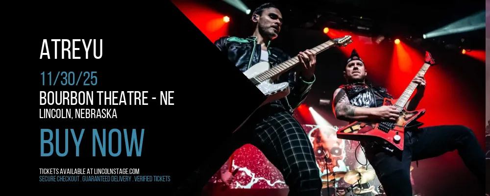Atreyu at Bourbon Theatre - NE