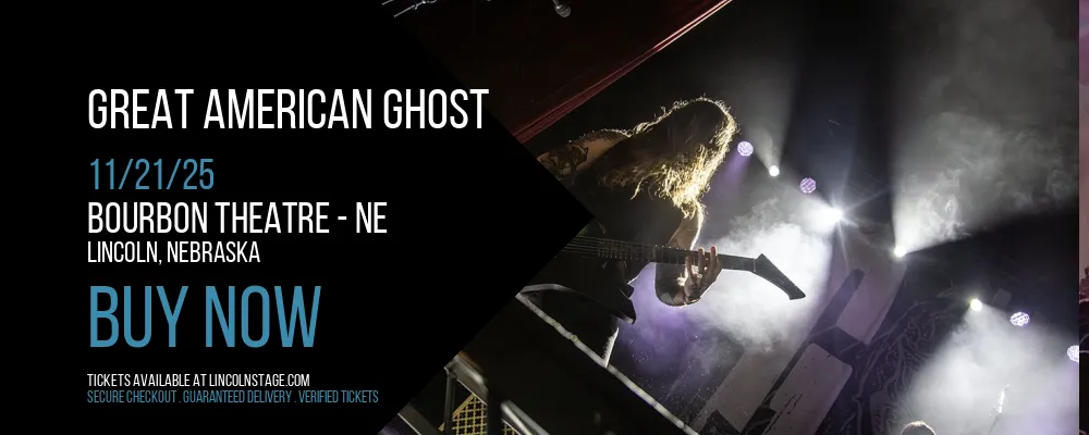 Great American Ghost at Bourbon Theatre - NE
