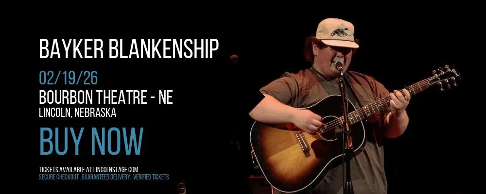 Bayker Blankenship at Bourbon Theatre - NE