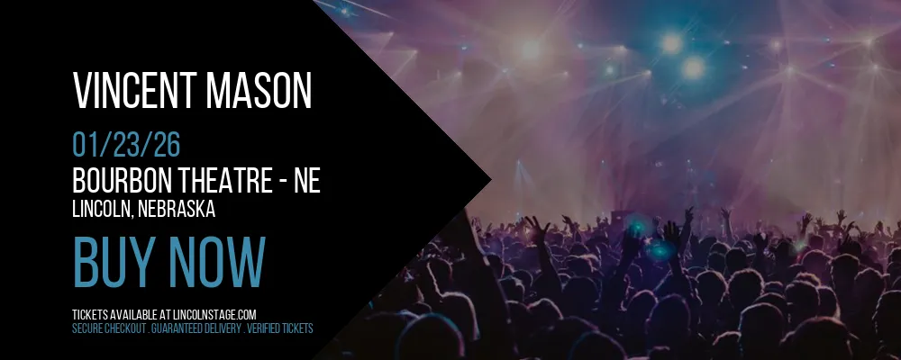 Vincent Mason at Bourbon Theatre - NE