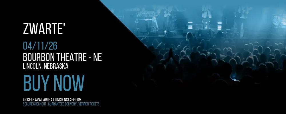 Zwarte' at Bourbon Theatre - NE