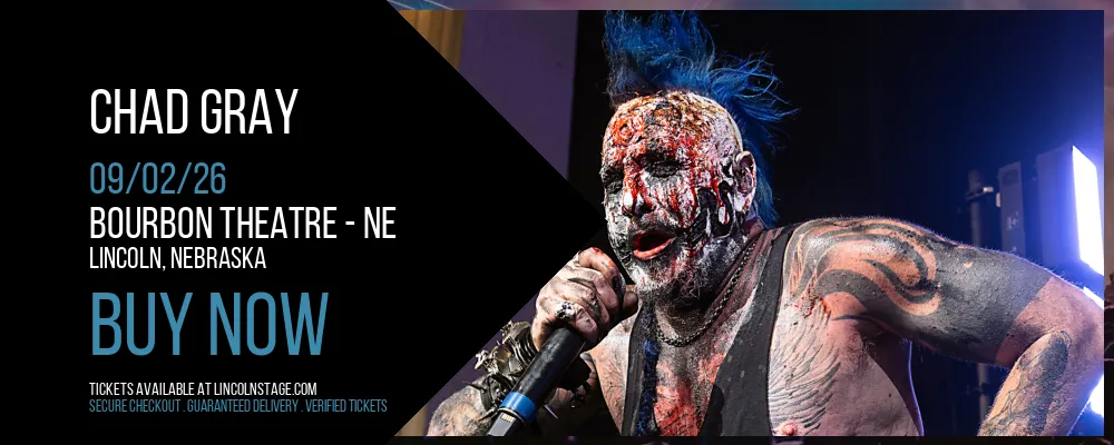 Chad Gray at Bourbon Theatre - NE