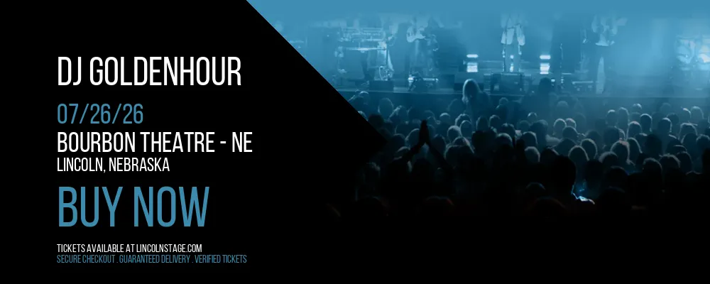 DJ Goldenhour at Bourbon Theatre - NE